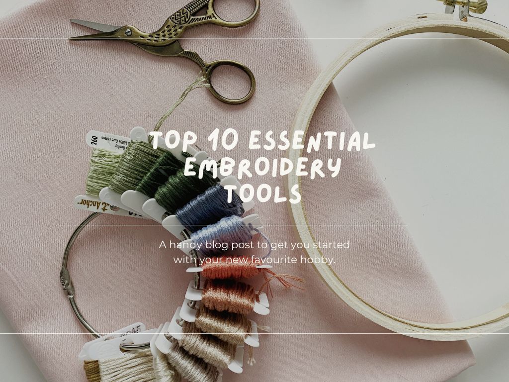 Embroidery Supplies 101: The Top 10 Tools You Need for Successful Stitching